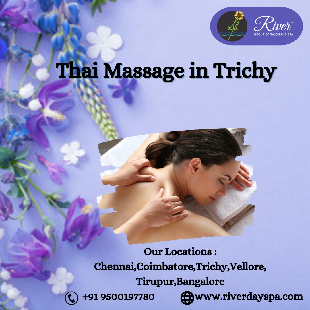 Thai Massage in Trichy- River Salon Day Spa